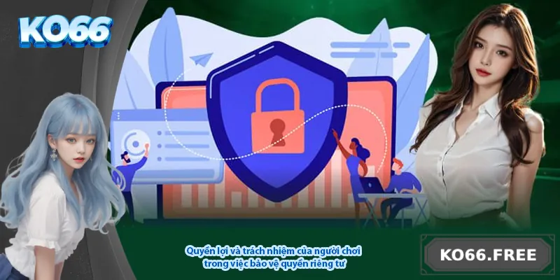 Biện pháp bảo vệ quyền riêng tư của nhà cái