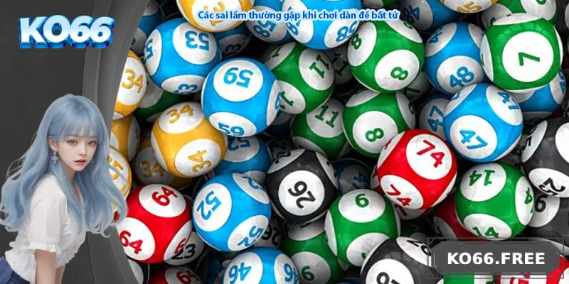 Các sai lầm thường gặp khi chơi dàn đề bất tử