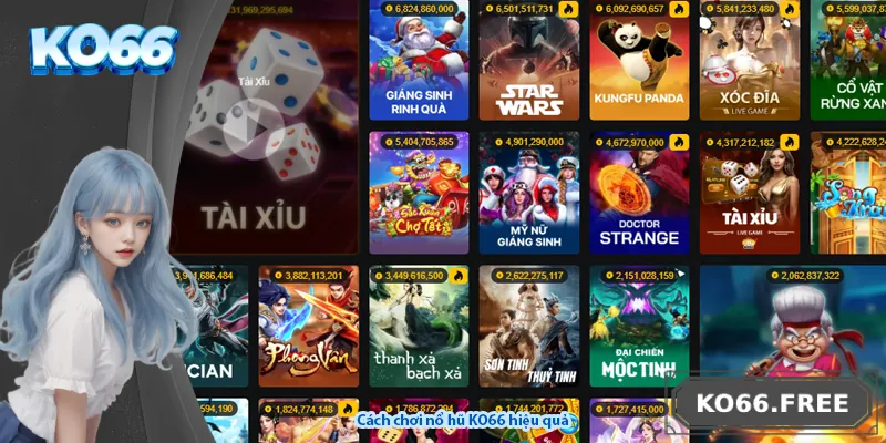 Cách chơi nổ hũ KO66 hiệu quả