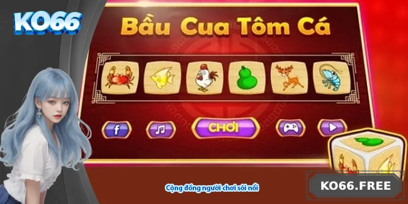 Cộng đồng người chơi sôi nổi