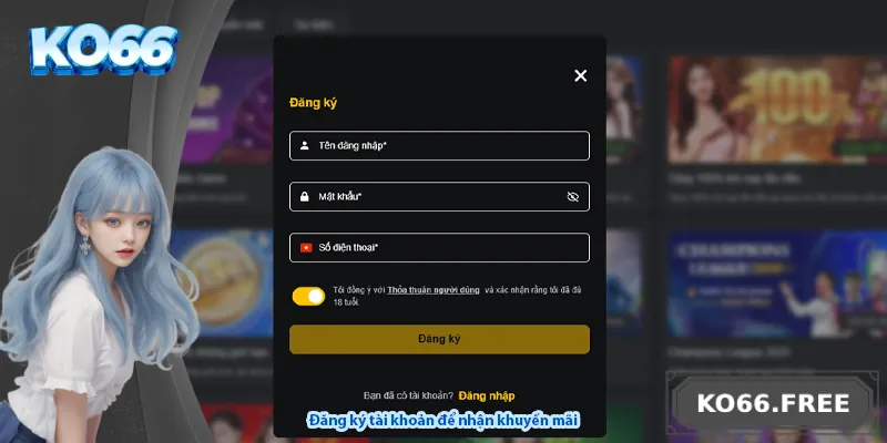 Đăng ký tài khoản để nhận khuyến mãi