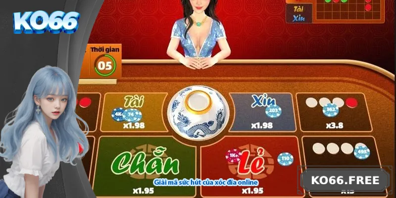 Giải mã sức hút của xóc đĩa online