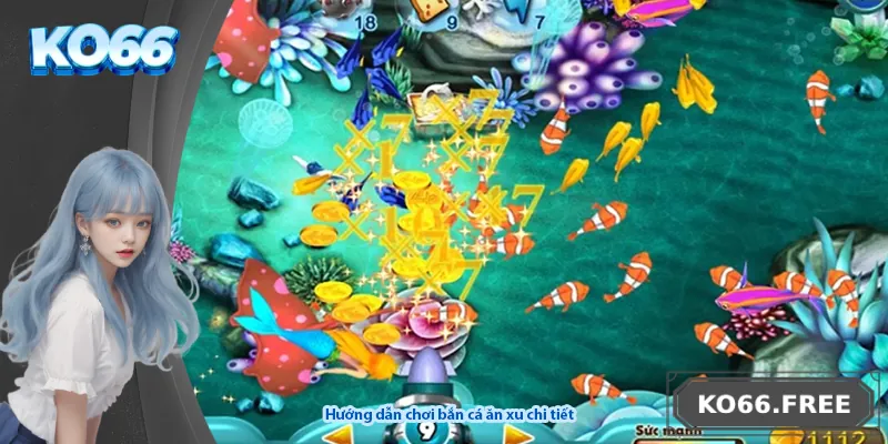 Hướng dẫn chơi bắn cá ăn xu chi tiết