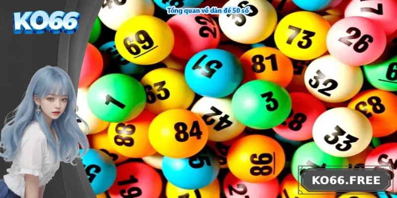 Tổng quan về dàn đề 50 số